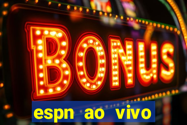 espn ao vivo online gratis